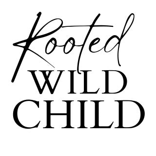 Rooted Wild Child 